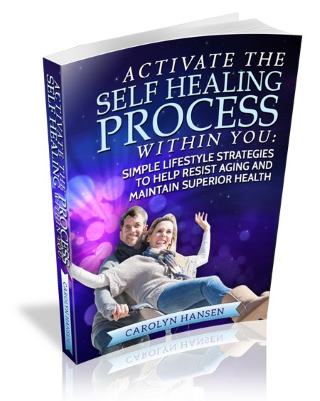 Activate The Powerful Self-Healing Process Within You: E Book and Audios by Holistic Practitioner Carolyn Hansen - Wealth with Wellness